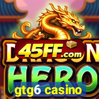 gtg6 casino